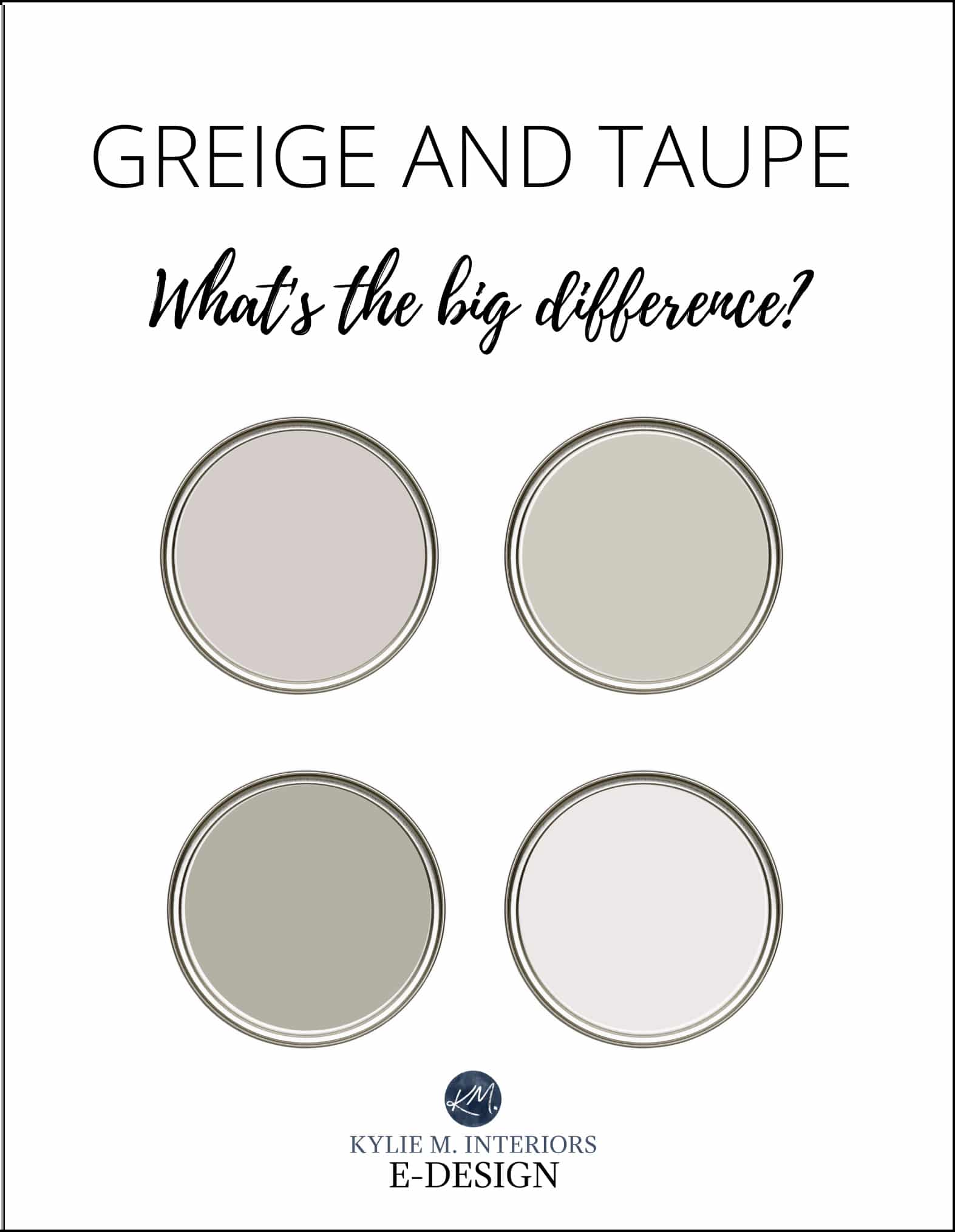 THE BEST GREIGE AND TAUPE PAINT COLOURS, WHAT'S THE DIFFERENCE, ARE THEY THE SAME. KYLIE M INTERIORS EDESIGN