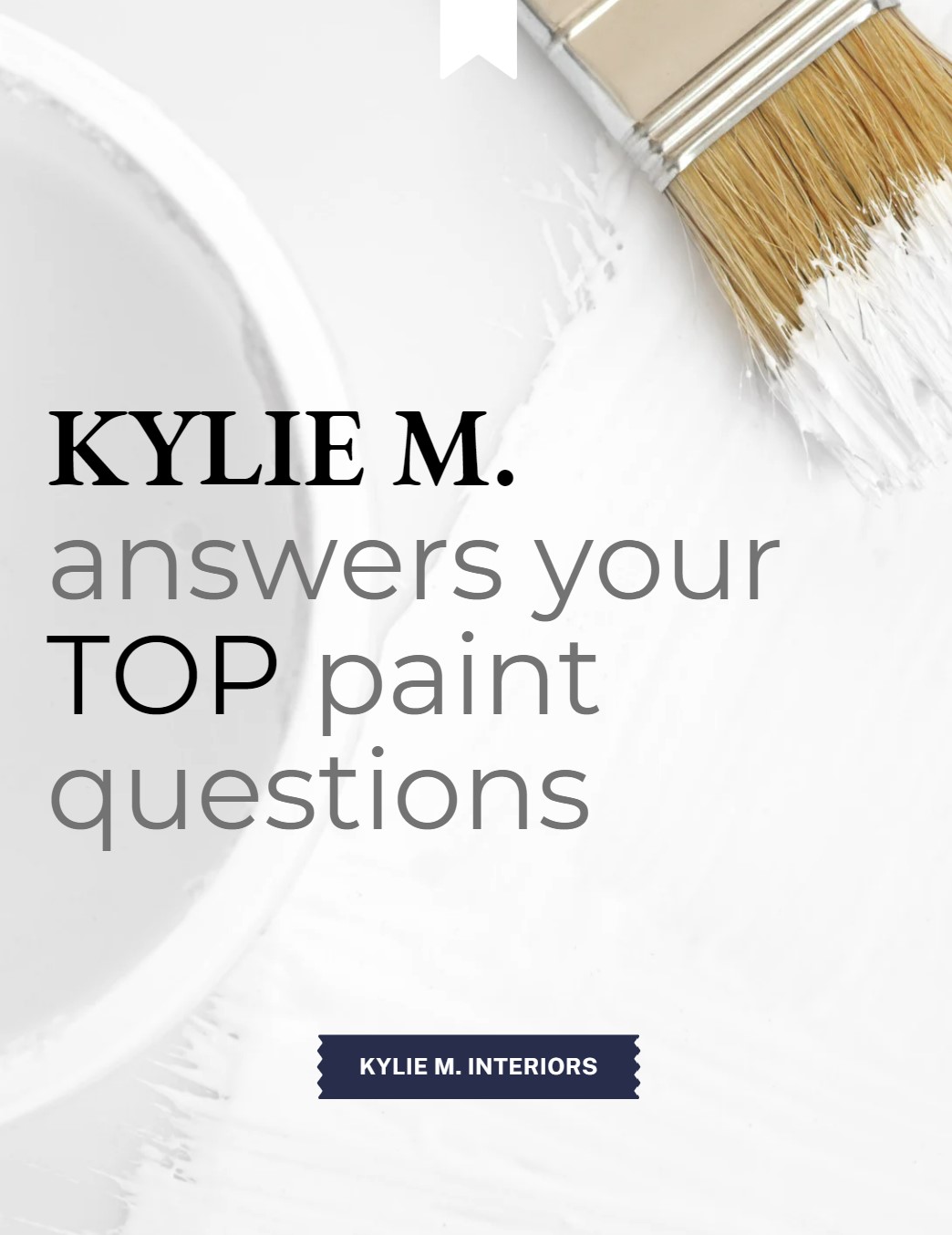 KYLIE M, NORTH AMERICA'S TOP PAINT COLOR EXPERT ANSWERS PAINT COLOR QUESTIONS