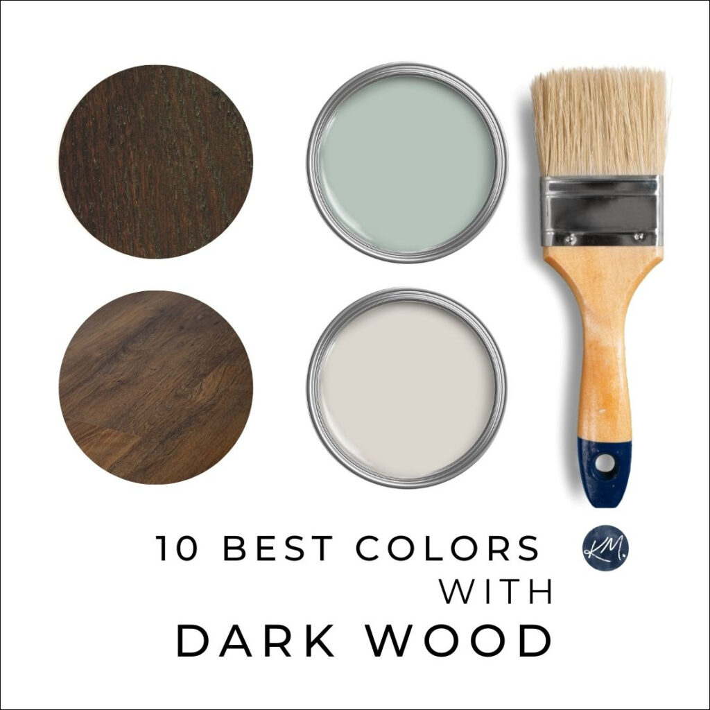 THE BEST PAINT COLORS WITH MEDIUM TO DARK WOOD TRIMS, CABINETS, FLOORING, FURNITURE, KYLIE M INTERIORS WITH BENJAMIN MOORE AND SHERWIN WILLIAMS SHADES